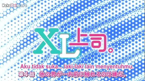 Nonton Xl Joushi Episode 4 Subtitle Indonesia, Bikin Basah Kuyup Nonton Adegan Mesra Bos Sama Staf.
